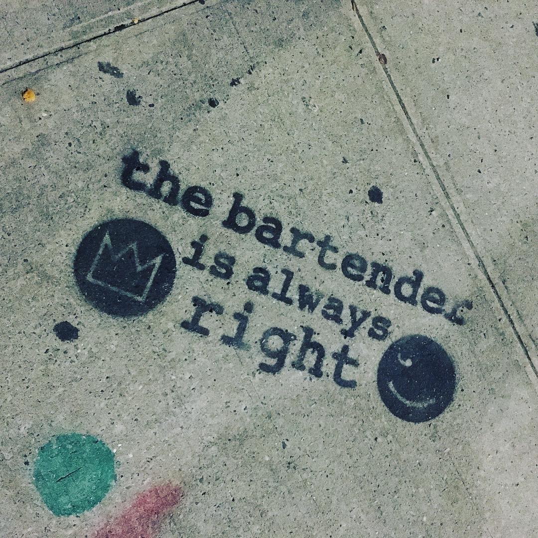 The bartender is always right 😜 🍺🍾🍸🍷🍹🍻